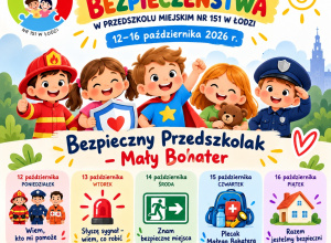 „Bezpieczny Przedszkolak – Mały Bohater” - tydzień bezpieczeństwa w naszym przedszkolu