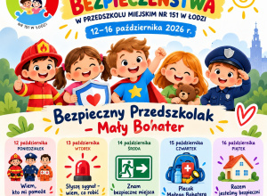 „Bezpieczny Przedszkolak – Mały Bohater” - tydzień bezpieczeństwa w naszym przedszkolu